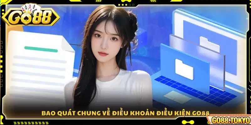 Sơ lược về điều khoản điều kiện Go88 